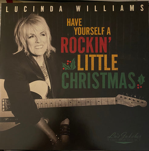 Lucinda Williams : Have Yourself A Rockin' Little Christmas (LP, Album)