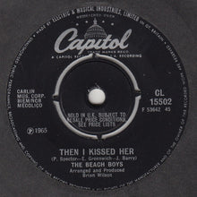 Load image into Gallery viewer, The Beach Boys : Then I Kissed Her (7&quot;, Single)
