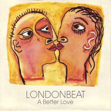 Load image into Gallery viewer, Londonbeat : A Better Love (7&quot;, Single)
