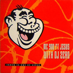 MC 900 Ft Jesus With DJ Zero : Truth Is Out Of Style (12", Single)