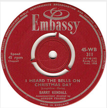 Load image into Gallery viewer, Barry Kendall : I Heard The Bells On Christmas Day (7&quot;, Single)
