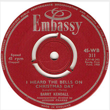 Load image into Gallery viewer, Barry Kendall : I Heard The Bells On Christmas Day (7&quot;, Single)
