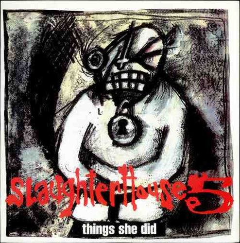 Slaughterhouse 5 (2) : Things She Did (12