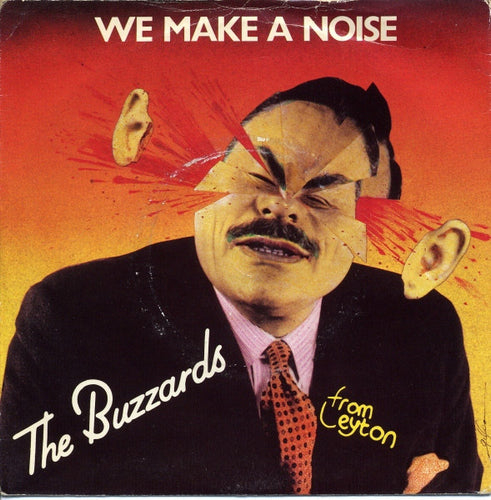 Leyton Buzzards : We Make A Noise (7