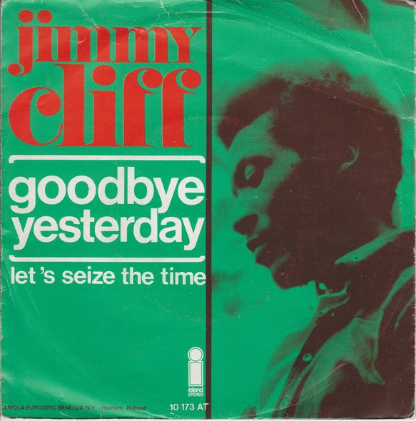 Jimmy Cliff : Goodbye Yesterday (7