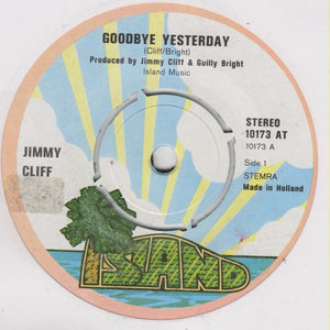 Jimmy Cliff : Goodbye Yesterday (7", Single)