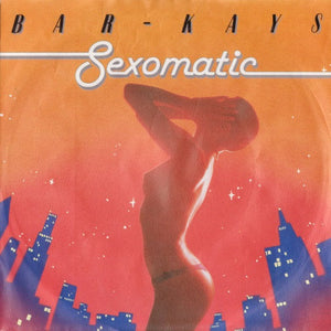 Bar-Kays : Sexomatic (7")