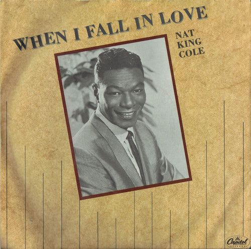 Nat King Cole : When I Fall In Love (7