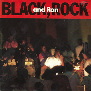 Black Rock & Ron : Black, Rock And Ron (7")