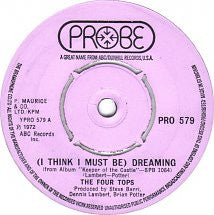 Load image into Gallery viewer, Four Tops : (I Think I Must Be) Dreaming (7&quot;, Single)
