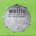 Wolfie (3) : Don't Turn It Off / Vfw / Putting It Together (7