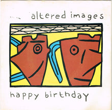 Load image into Gallery viewer, Altered Images : Happy Birthday (7&quot;, Single)
