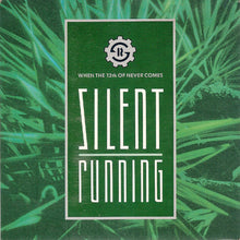 Load image into Gallery viewer, Silent Running : When The 12th Of Never Comes (7&quot;, Single)
