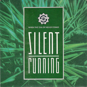 Silent Running : When The 12th Of Never Comes (7", Single)