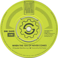 Load image into Gallery viewer, Silent Running : When The 12th Of Never Comes (7&quot;, Single)
