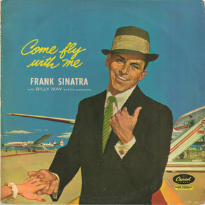 Frank Sinatra : Come Fly With Me (LP, Album, Mono, RE, RP)