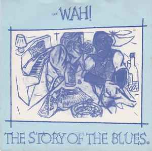 Wah! : The Story Of The Blues (7", Single, Pap)