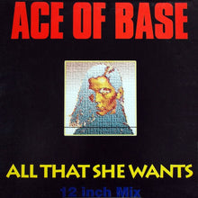 Load image into Gallery viewer, Ace Of Base : All That She Wants (12&quot;, Single)
