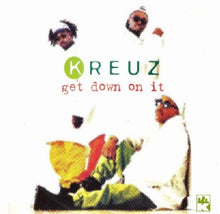 Load image into Gallery viewer, Kreuz : Get Down On It (12&quot;)
