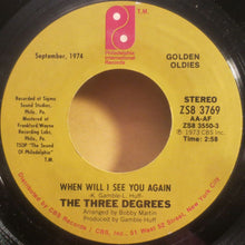 Load image into Gallery viewer, The Three Degrees : When Will I See You Again / Dirty Ol&#39; Man (7&quot;, Single, Styrene)
