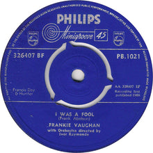 Load image into Gallery viewer, Frankie Vaughan : I Was A Fool (7&quot;)
