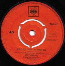 Load image into Gallery viewer, Andy Williams : The Peking Theme (So Little Time) / Hopeless (7&quot;, Single)
