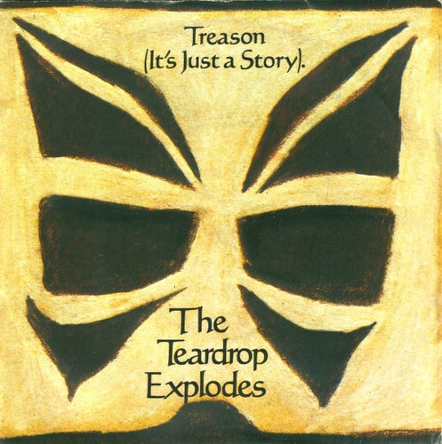 The Teardrop Explodes : Treason (It's Just A Story). (7