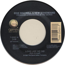 Load image into Gallery viewer, Edie Brickell &amp; New Bohemians : Love Like We Do (7&quot;)
