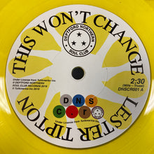 Load image into Gallery viewer, Lester Tipton / Edward Hamilton And The Arabians : This Won&#39;t Change / Baby Don&#39;t You Weep (7&quot;, Single, RE, Yel)
