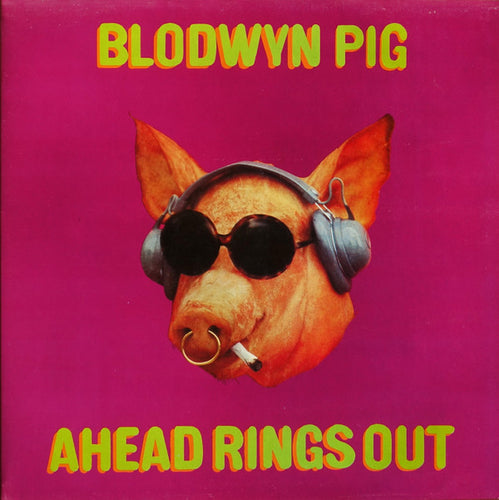 Blodwyn Pig : Ahead Rings Out (LP, Album, RE, Gat)