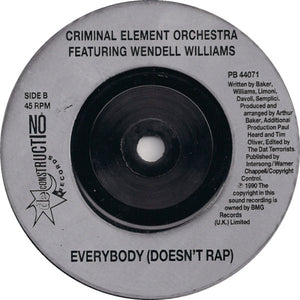 Criminal Element Orchestra Featuring Wendell Williams : Everybody (Rap) (7", Single, Sil)
