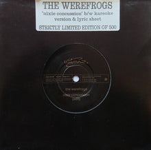 Load image into Gallery viewer, The Werefrogs : Nixie Concussion (7&quot;, Single, Ltd, Num)

