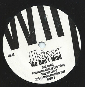 Shiner (8) : (We'll Make You) Famous Honey / We Don't Mind (7", Ltd)
