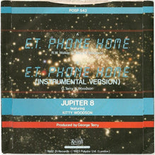 Load image into Gallery viewer, Jupiter 8 (2) Featuring Kitty Woodson : E.T. Phone Home (7&quot;, Single, Sil)
