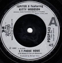 Load image into Gallery viewer, Jupiter 8 (2) Featuring Kitty Woodson : E.T. Phone Home (7&quot;, Single, Sil)
