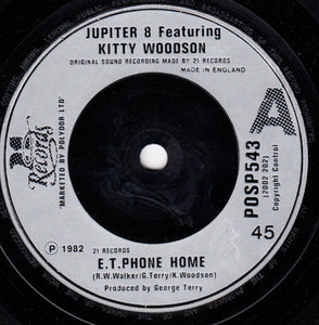 Jupiter 8 (2) Featuring Kitty Woodson : E.T. Phone Home (7", Single, Sil)