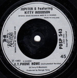 Jupiter 8 (2) Featuring Kitty Woodson : E.T. Phone Home (7", Single, Sil)