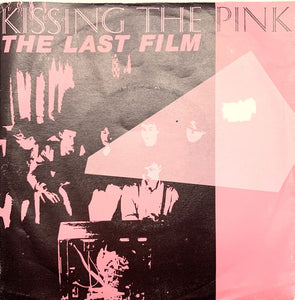 Kissing The Pink : The Last Film (7", Single)