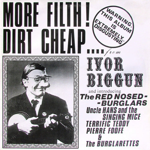 Ivor Biggun And Introducing Ivor Biggun & The Red-Nosed Burglars : More Filth ! Dirt Cheap (LP)
