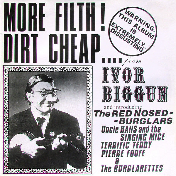 Ivor Biggun And Introducing Ivor Biggun & The Red-Nosed Burglars : More Filth ! Dirt Cheap (LP)
