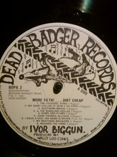 Load image into Gallery viewer, Ivor Biggun And Introducing Ivor Biggun &amp; The Red-Nosed Burglars : More Filth ! Dirt Cheap (LP)
