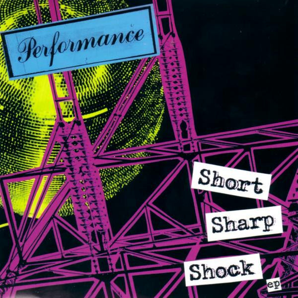 Performance (3) : Short Sharp Shock EP (2x7
