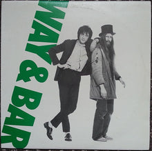 Load image into Gallery viewer, John Otway &amp; Wild Willy Barrett : Way &amp; Bar (LP, Album, Gre)
