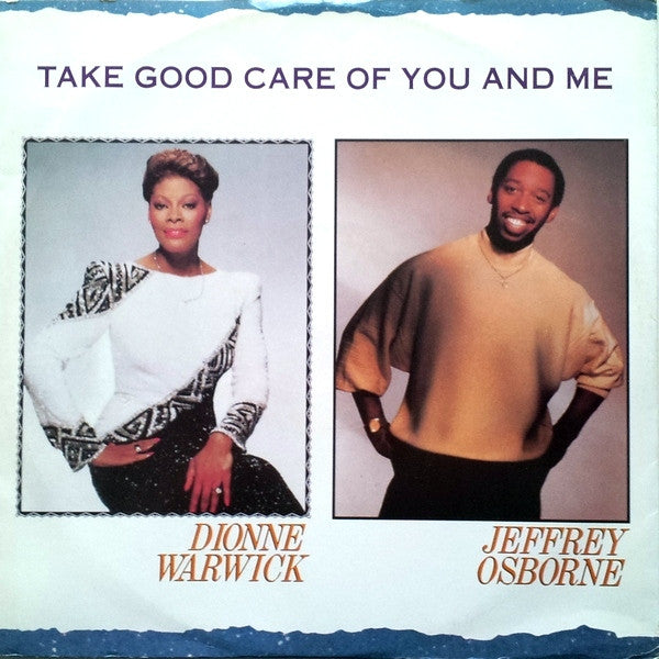 Dionne Warwick And Jeffrey Osborne : Take Good Care Of You And Me (12