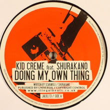 Load image into Gallery viewer, Kid Crème Feat. MC Shurakano : Doing My Own Thing (12&quot;)
