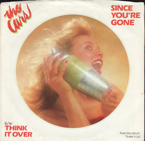 The Cars : Since You're Gone  b/w  Think It Over (7