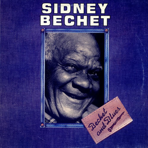 Sidney Bechet : Bechet And Blues (LP, Album, Comp)