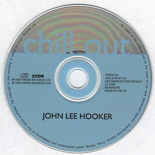 Load image into Gallery viewer, John Lee Hooker : Chill Out (CD, Album)
