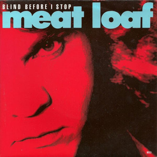 Meat Loaf : Blind Before I Stop (7