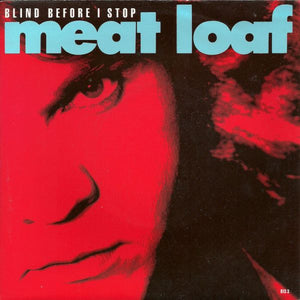 Meat Loaf : Blind Before I Stop (7", Single)